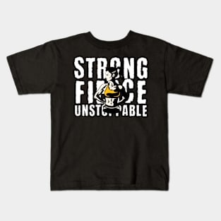 "Strong, fierce, unstoppable." Kids T-Shirt